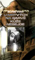 U mrtvých na barvě kůže nesejde - Boris Vian, Andrej Kostič