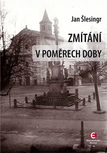 Zmítání v poměrech doby - Jan Šlesinger