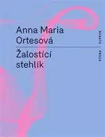 Žalostící stehlík - Anna Maria Ortesová