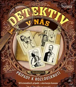 Detektiv v nás – Případy k rozlousknutí, 58 případů s otevřeným koncem - Tim Dedopulos