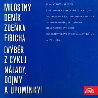 Jan Vrána – Milostný deník Zdeňka Fibicha (výběr z cyklu Nálady, dojmy a upomínky)