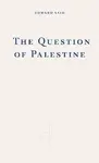 Question of Palestine - Edward W. Said