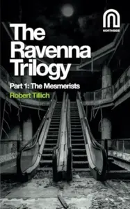 The Ravenna Trilogy Part 1: - Robert Tillich