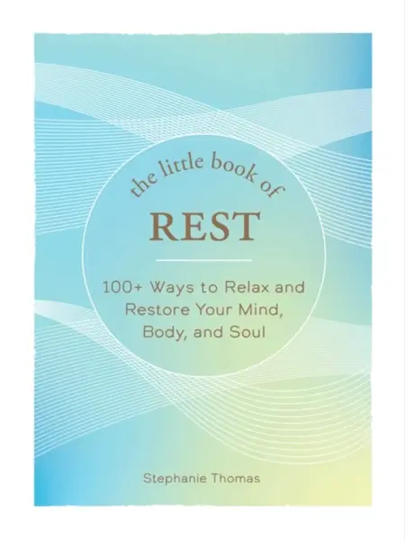 The Little Book of Rest - Stephanie Thomas