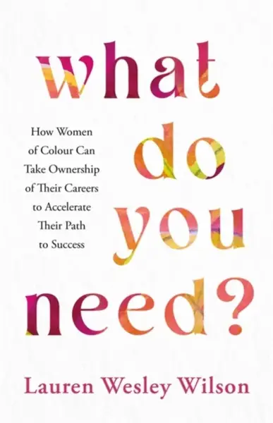 What Do You Need? - Lauren Wesley Wilson