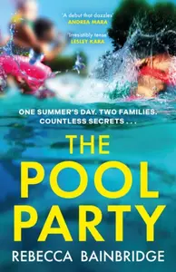 The Pool Party - Rebecca Bainbridge