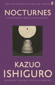 Nocturnes - Kazuo Ishiguro
