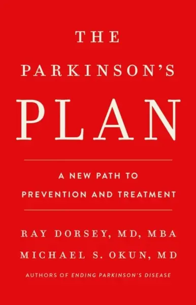 The Parkinson's Plan - Michael S. Okun, Ray, MD Dorsey