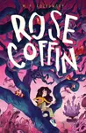 Rose Coffin - M. P. Kozlowsky