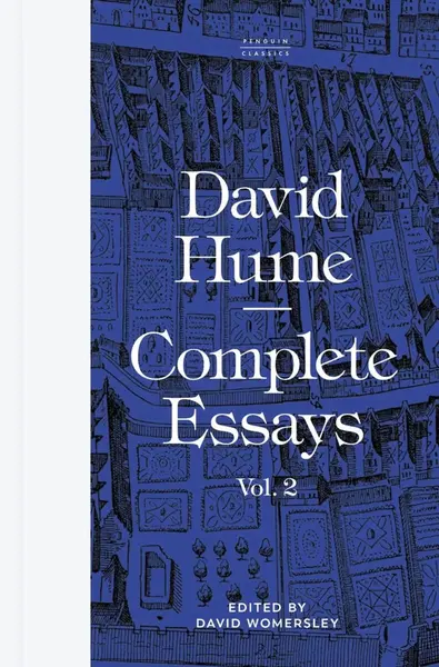 Complete Essays: Volume 2 - David Hume