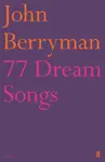 77 Dream Songs - John Berryman