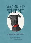 Worried Whippet - Jess Bolton