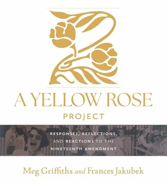 A Yellow Rose Project - Frances Jakubek, Meg Griffiths