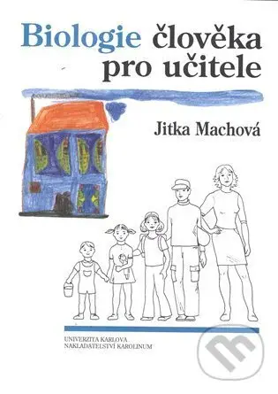 Biologie člověka pro učitele - Jitka Machová