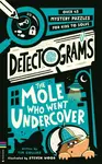 DetectogramsÂ®: The Mole Who Went Undercover - Tim Collins