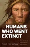 The Humans Who Went Extinct - Finlayson