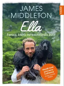 Ella: Fenka, která mi zachránila život - James Middleton