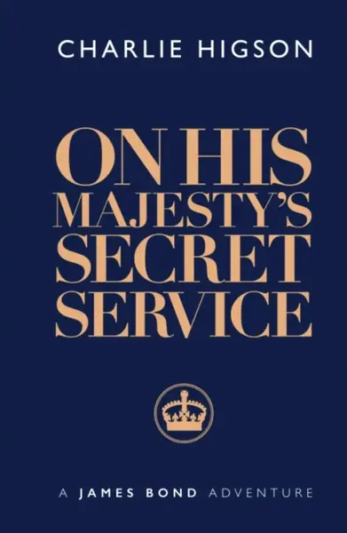 On His Majesty's Secret Service - Charlie Higson