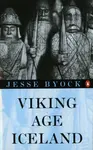 Viking Age Iceland - Jesse Byock