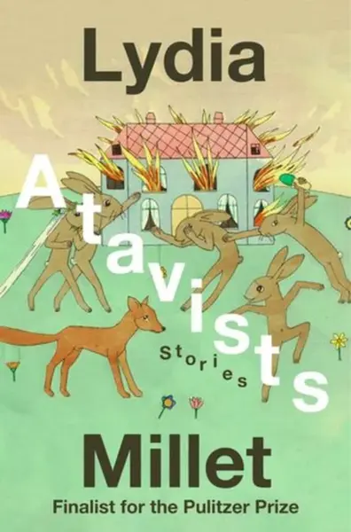 Atavists â€“ Stories - Lydia Millet
