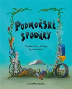Podmořské spoďáry - Camilla Hindborg, Erica Hindborg