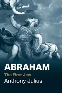 Abraham - Anthony Julius