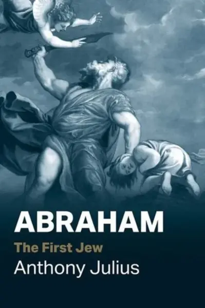 Abraham - Anthony Julius