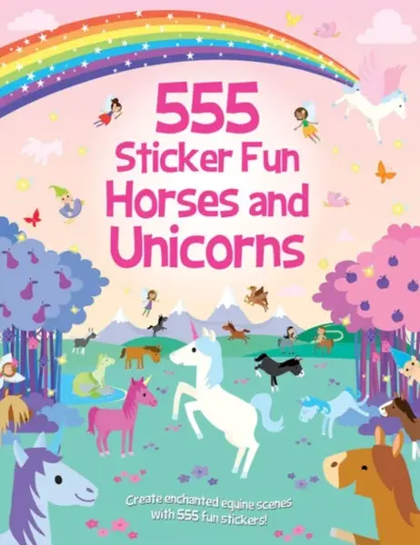 555 Sticker Fun - Horses and Unicorns Activity Book - Oakley Graham