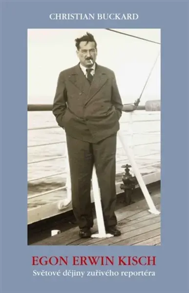 Egon Erwin Kisch - Christian Buckard