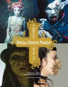A Complete Guide to Special Effects Makeup - Tokyo SFX Makeup Workshop