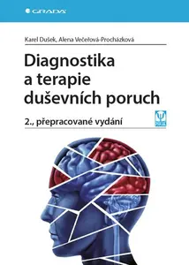 Kniha: Diagnostika a terapie duševních poruch od Dušek Karel