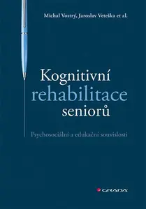 E-kniha: Kognitivní rehabilitace seniorů od Vostrý Michal