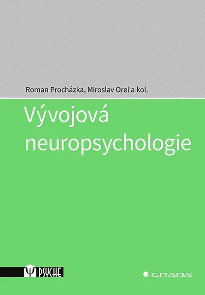Kniha: Vývojová neuropsychologie od Procházka Roman