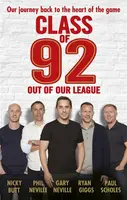Class of 92: Out of Our League - Gary Neville, Ryan Giggs, Robert Draper, Phil Neville, Paul Scholes, Nicky Butt