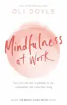 Mindfulness at Work - Doyle Oli