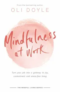 Mindfulness at Work - Doyle Oli