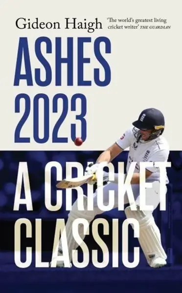 Ashes 2023 - Gideon Haigh