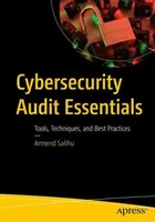 Cybersecurity Audit Essentials - Armend Salihu