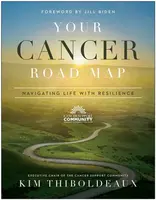 Your Cancer Road Map - Kim Thiboldeaux