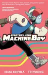 Everyday Hero Machine Boy - Tri Vuong, Irma Kniivila