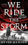 We Ride the Storm - Devin Madson