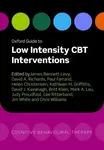 Oxford Guide to Low Intensity CBT Interventions
