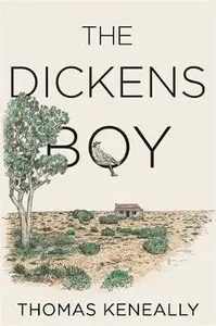 The Dickens Boy - Thomas Michael Keneally