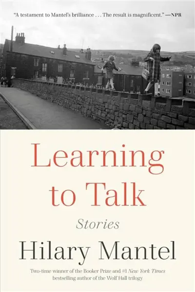 Learning to Talk - Hilary Mantelová