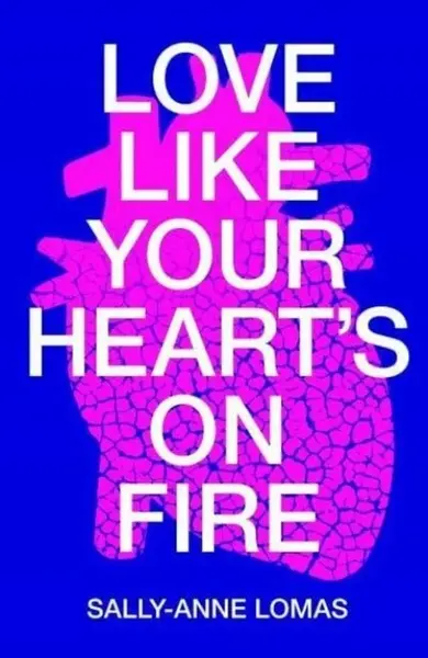 Love Like Your Heart's On Fire - Sally-Anne Lomas
