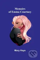 Memoirs of Emma Courtney - Mary Hays - kniha z kategorie Společenská beletrie