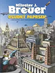 Osudný paprsek - Jaroslav Olša, Jan Rampas, jr., Miloslav J. Breuer