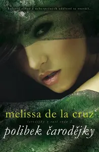 Polibek čarodějky (poškozená) - Melisa de la Cruz