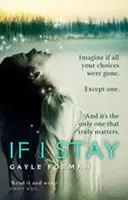 If I Stay - Gayle Formanová