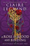 A Rose of Blood and Binding - Claire Legrand